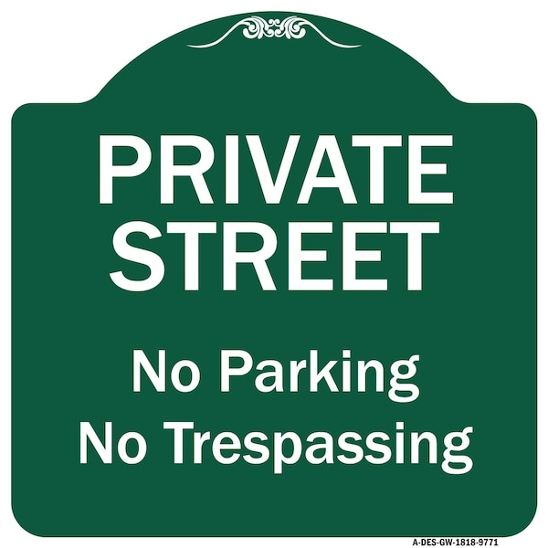 Signmission Private Street No Parking Or Trespassing Heavy-Gauge Aluminum Sign, 18" x 18", GW-1818-9771 A-DES-GW-1818-9771 - main